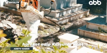 Antalya’da Mezarlıklar Bayrama Hazır!