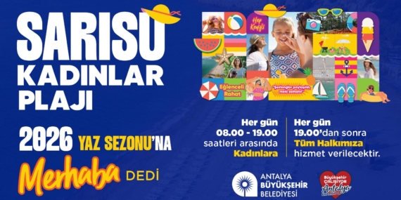 Sarısu Kadınlar Plajı 2026 Yaz Sezonuna Açıldı! 🌊💛