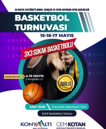 Konyaaltı’nda 19 Mayıs İçin Basketbol Turnuvası!